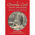 A Christmas Carol and Its Adaptations: A Critical Examination of Dickens's Story and Its Productions on Screen and Television