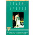 Living the Spirit: A Gay American Indian Anthology Compiled by Gay American Indians