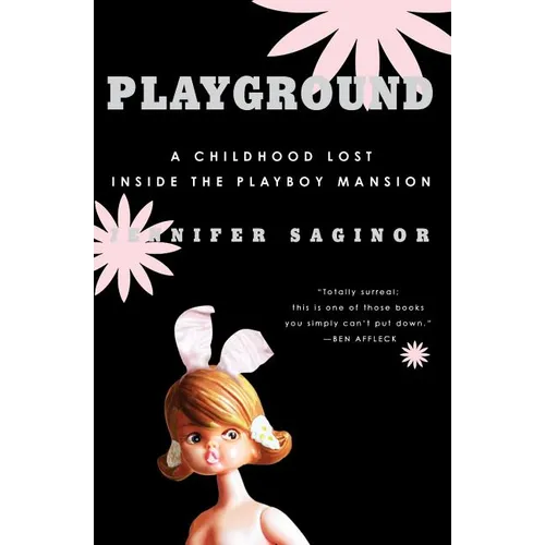 Playground: A Childhood Lost Inside the Playboy Mansion