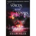 Voices in the Vapors