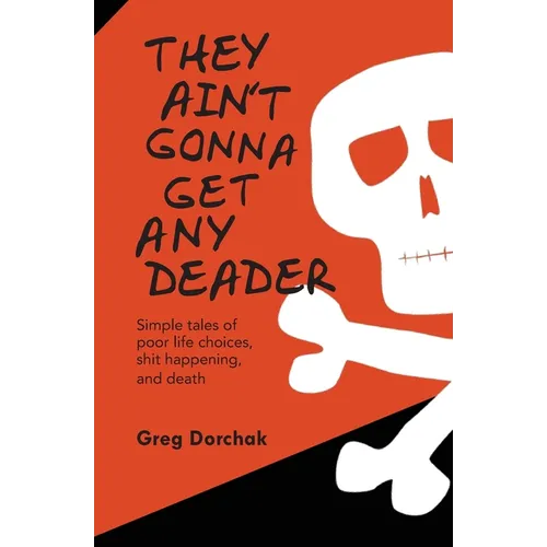 They Ain't Gonna Get Any Deader