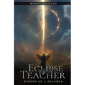 Eclipses of a Teacher