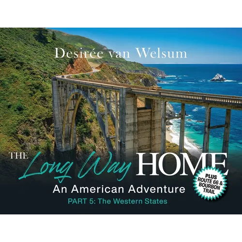 The Long Way Home - An American Adventure: Part 5 - The Western States