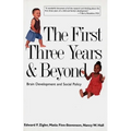 The First Three Years & Beyond: Brain Development and Social Policy