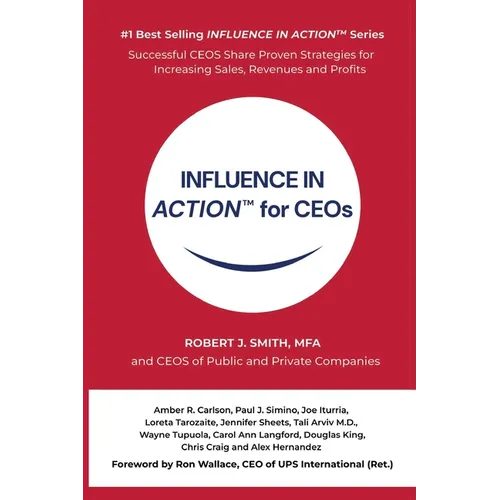 INFLUENCE IN ACTION(TM) for CEOs