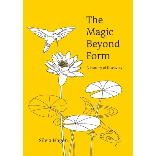 The Magic Beyond Form: A Journey of Discovery