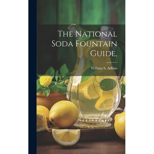 The National Soda Fountain Guide,