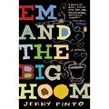 Em and the Big Hoom