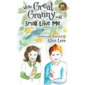 When Great Granny was Small Like Me