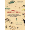Every Living Thing: Man's Obsessive Quest to Catalog Life, from Nanobacteria to New Monkeys