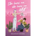 She Loves Me, She Loves Me, NOT!