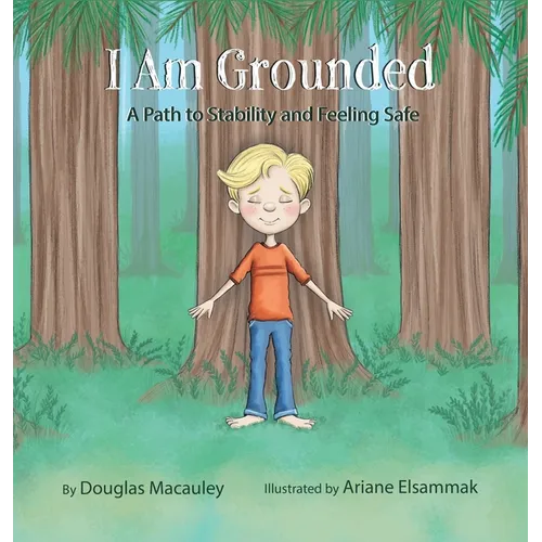 I Am Grounded: A Path to Stability and Feeling Safe