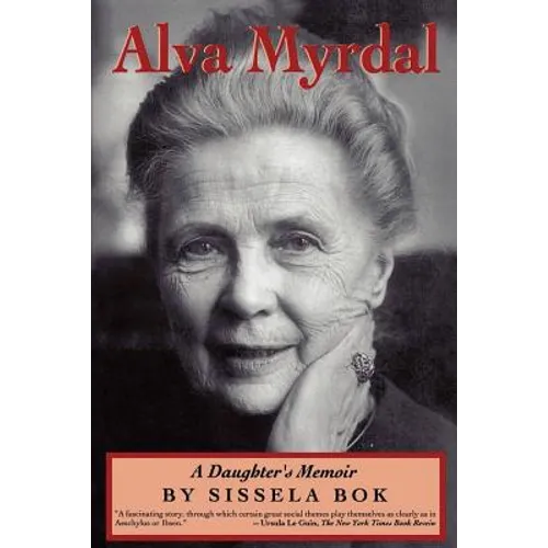 Alva Myrdal: A Daughter's Memoir