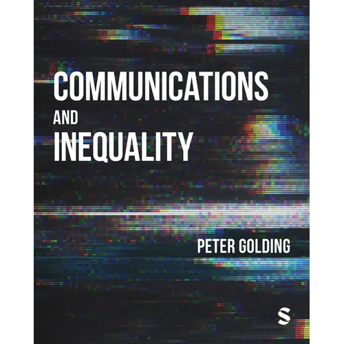 Communications and Inequality: The Media and Citizenship in Class Societies