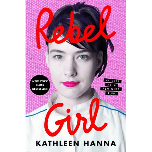 Rebel Girl: My Life as a Feminist Punk