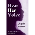 Hear Her Voice: Preaching the Women of the Bible