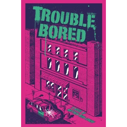 Trouble Bored