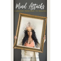 Mind Attacks: A Journey From Hurt To Healing