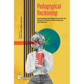 Pedagogical Reckoning: Decolonizing and Degendering the Art Historical Canon in the Classroom and Museum