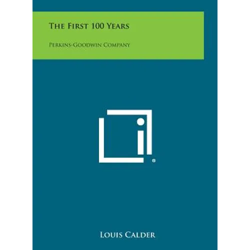 The First 100 Years: Perkins-Goodwin Company