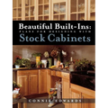 Beautiful Built-Ins: Plans for Designing with Stock Cabinets