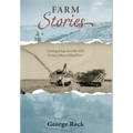 Farm Stories: Coming of Age on a Mid-20th Century Alberta Mixed Farm
