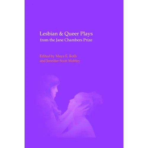 Lesbian & Queer Plays from the Jane Chambers Prize