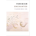 Feminism Enchanted
