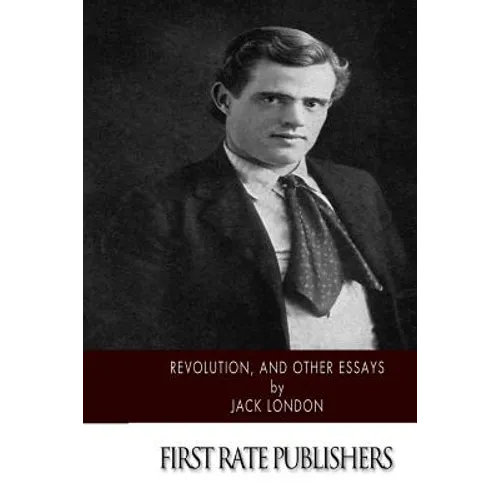 Revolution, and Other Essays