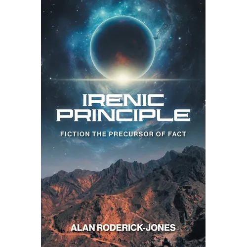 Irenic Principle: Fiction: the Precursor of Fact