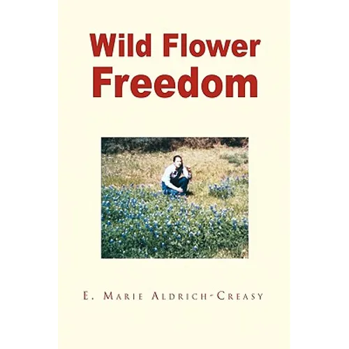 Wild Flower Freedom