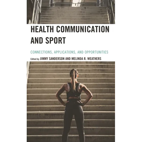 Health Communication and Sport: Connections, Applications, and Opportunities