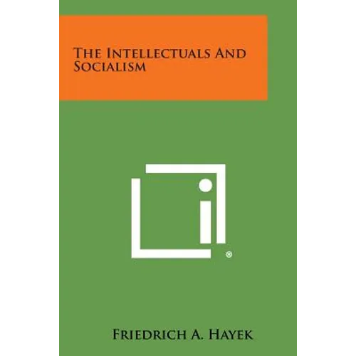 The Intellectuals and Socialism