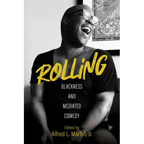 Rolling: Blackness and Mediated Comedy