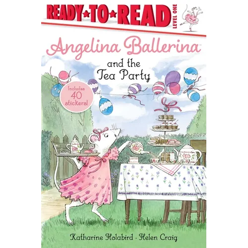 Angelina Ballerina and the Tea Party: Ready-To-Read Level 1