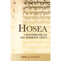 Hosea: A Handbook on the Hebrew Text