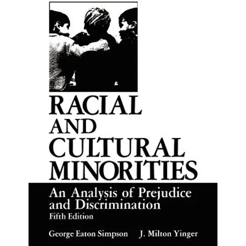 Racial and Cultural Minorities: An Analysis of Prejudice and Discrimination