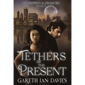 Tethers of the Present