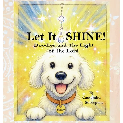 Let It SHINE!: Doodles and the Light of the Lord