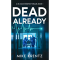 Dead Already: A Dr. Zack Winston Thriller