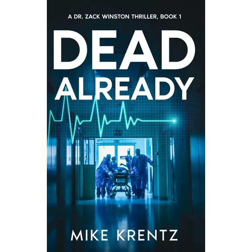Dead Already: A Dr. Zack Winston Thriller