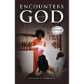 ENCOUNTERS with GOD