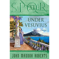 Spqr XI: Under Vesuvius: A Mystery