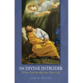 The Divine Intruder: When God Breaks Into Your Life