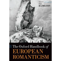 The Oxford Handbook of European Romanticism