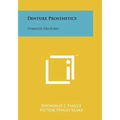 Denture Prosthetics: Complete Dentures