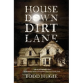 House Down Dirt Lane