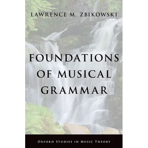 Foundations of Musical Grammar