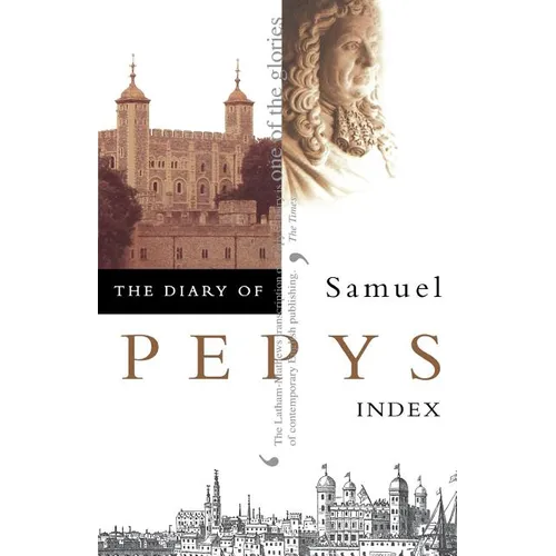 The Diary of Samuel Pepys: Volume XI - Index