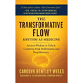 The Transformative Flow: Rhythm as Medicine